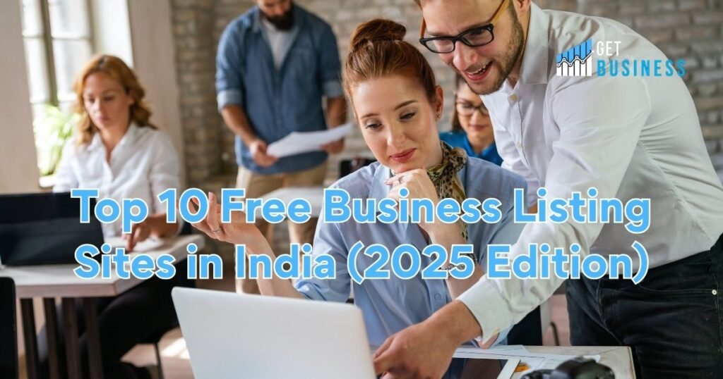 Top 10 Free Business Listing Sites in India (2025 Edition) 1 Top Business Listing Sites In India