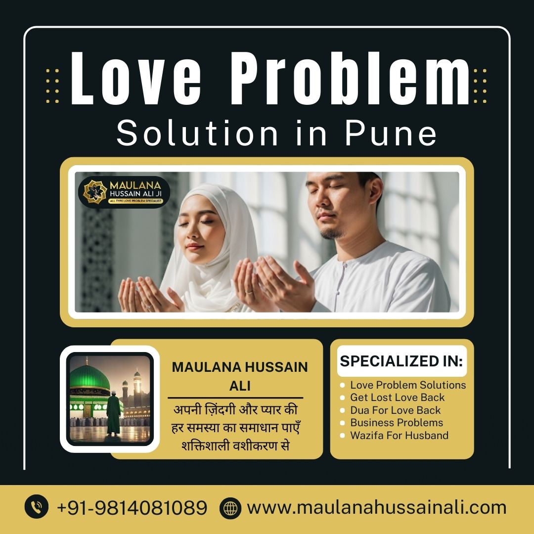 Expert Love Problem Solution in Pune – Maulana Hussain Ali
