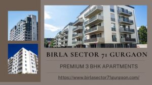 Birla Sector 71 Gurgaon - Ideal Living Destination