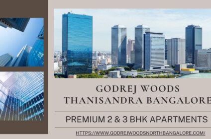 Godrej Woods Thanisandra Bangalore | Residential Luxury Homes