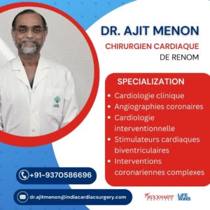 Dr. Ajit Menon Top Cardiac Surgeon India
