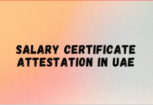 Salary Certificate Attestation