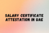 Salary certificate attestation