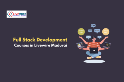 Full Stack Development Courses in Livewire Madurai