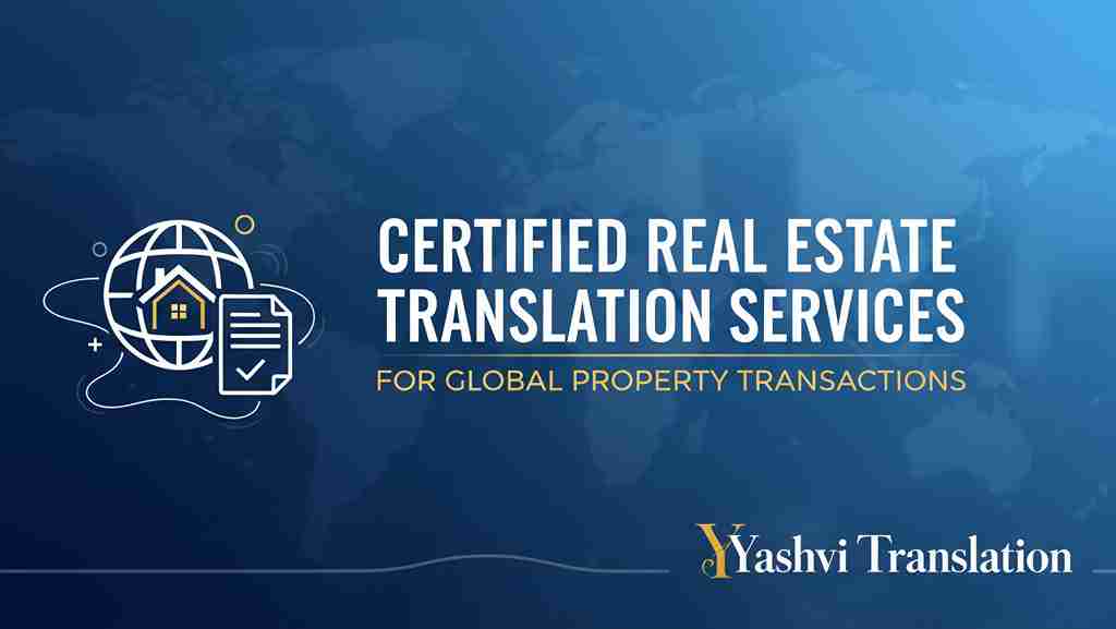 Certified Real Estate Translation Services - Property Documents - Yashvi Translation