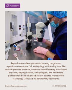 Repro Evolvia – Advanced IVF, IUI & Reproductive Medicine Training Institute