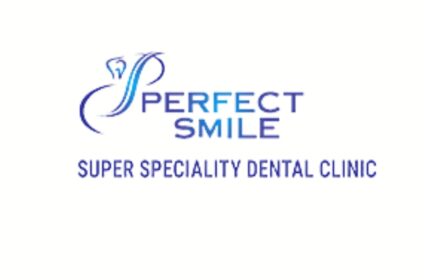 Perfect Smile Super Speciality Dental Clinic