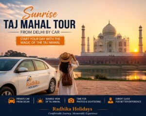 Sunrise Taj Mahal Tour from Delhi by Car