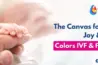 Colors IVF and Fertility