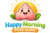 Happy Morning Piles Clinic